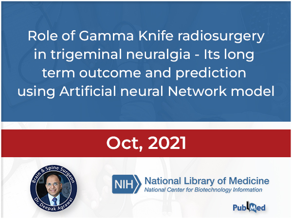 Role of Gamma Knife radiosurgery in trigeminal neuralgia - Its long term outcome and prediction using Artificial neural Network model.