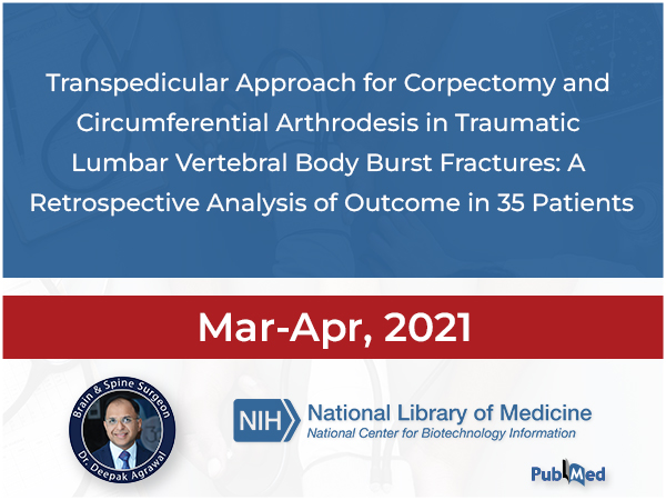 Transpedicular Approach for Corpectomy and Circumferential Arthrodesis in Traumatic Lumbar Vertebral Body Burst Fractures: A Retrospective Analysis of Outcome in 35 Patients.