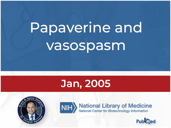 Papaverine and vasospasm